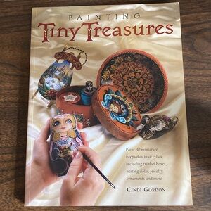 PAINTING TINY TREASURES by Cindy Gordon  Painting miniature keepsakes Book